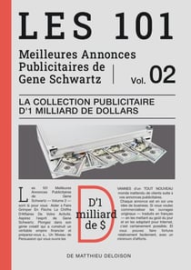 Les 101 Meilleures Annonces Publicitaires de Gene Schwartz   Volume 2 : La Collection Publicitaire d'1 Milliard de Dollars