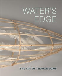 Water's Edge : The art of Truman Lowe