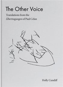 The other voice : Translations from the ubertragungen of Paul Celan
