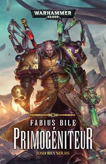 Warhammer 40.000 - fabius bile, primogéniteur