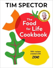 The food for life cookbook : 100+ recipes created with Zoe