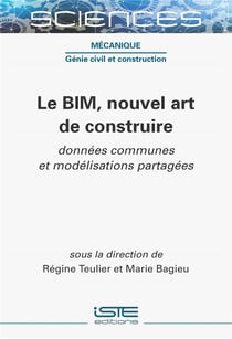 Le BIM, nouvel art de construire : données communes et modélisations partagées