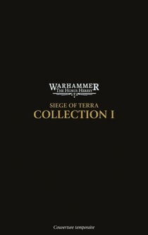 Warhammer 40.000 - the Horus Heresy : Siege of Terra Collection I