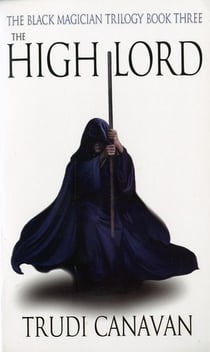 THE HIGH LORD - THE BLACK MAGICIAN TRILOGY BOOK THREE