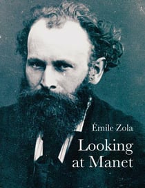 Emile zola looking at manet (lives of the artist) /anglais