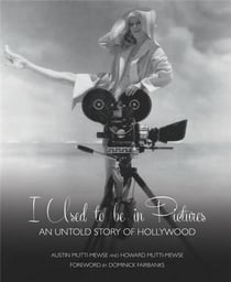 I used to be in pictures an untold story of hollywood