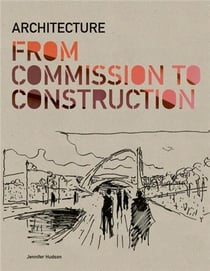Architecture: from commission to construction