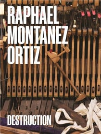 Raphaël Montañez Ortiz : destruction