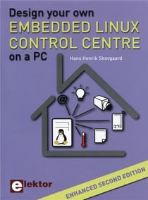 Design your own Embedded Linux Control Centre on a PC