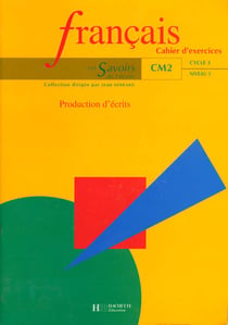 Français - cm2 - production d'écrits - cahier d'activités