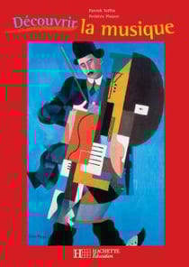 Découvrir la musique, avec CD audio : Avec CD audio