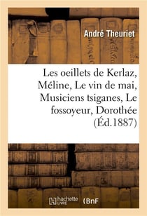 Les oeillets de kerlaz, meline,  le vin de mai,  musiciens tsiganes, le fossoyeur, dorothee