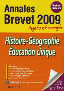 Objectif brevet - histoire/géographie/éducation civique - annales et sujets corrigés (édition 2009)