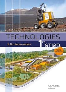Technologie 1ère STI 2D - t.1 du réel au modèle - livre de l'élève (édition 2011)