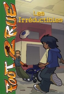 Foot 2 rue Tome 19 : les irréductibles