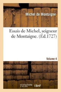 Essais de Michel, seigneur de Montaigne