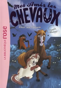 Mes amis les chevaux Tome 11 : peur sur l'écurie