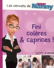 Fini colères et caprices !