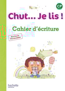 Chut... Je lis ! Méthode de lecture CP - Cahier d'écriture - Ed. 2016