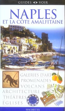 Guides voir - naples et la cote amalfitaine