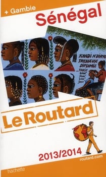 Guide du routard - sénégal, gambie (édition 2013)