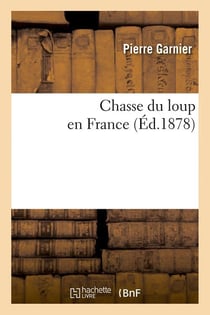 Chasse du loup en france (ed.1878)
