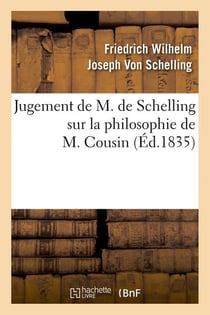 Jugement de m. de schelling sur la philosophie de m. cousin (ed.1835)