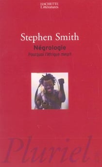 Negrologie, pourquoi l'afrique meurt