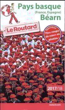 Guide du Routard : Pays Basque (France, Espagne), Béarn (édition 2017/2018)
