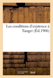 Les conditions d'existence a tanger (ed.1906)