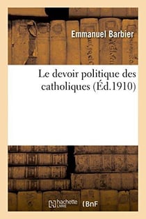 Le devoir politique des catholiques