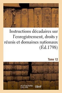 Instructions decadaires sur l'enregistrement, tome 12