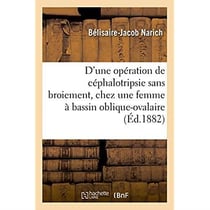 A propos d'une operation de cephalotripsie sans broiement - chez une femme a bassin oblique-ovalaire