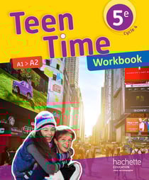 Teen Time : anglais - cycle 4 - 5e - workbook (édition 2017)