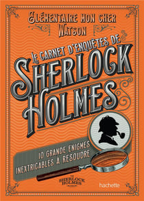 Le carnet d'enquêtes de Sherlock Holmes