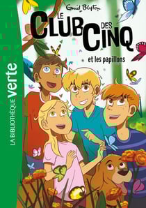 Le Club des Cinq Tome 17 : le Club des Cinq et les papillons