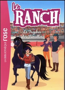 Le ranch Tome 22 : le trophée des familles