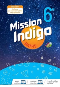 Mission indigo : Mission Indigo 6e - Livre élève - Ed. 2021