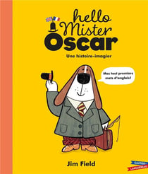 Hello Mister Oscar - mes tout premiers mots d'anglais !