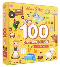 Disney Baby : mes 100 premiers mots : la ferme