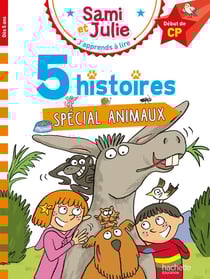 J'apprends à lire avec Sami et Julie : 5 histoires spécial animaux - début de CP