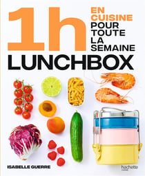 En 1h je cuisine mes lunch box pour toute la semaine