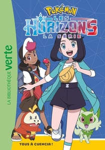 Pokémon - Les Horizons Tome 5 : Tous à Cuencia !