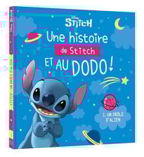 Une histoire de Stitch et au dodo ! Un drôle d'Alien