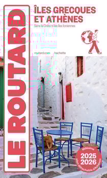 Guide du Routard : Îles grecques et Athènes : Sans la Crète ni les îles ioniennes (édition 2025/2026)