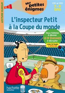 L'inspecteur Petit à la coupe du monde - CE1/CE2 - 7/9 ans
