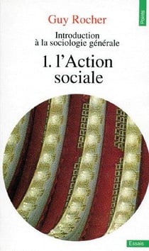 Introduction à la sociologie générale t.1 - l'action sociale