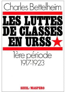 Les luttes de classes en URSS - 1ère période (1917-1923)