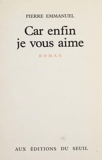 Car enfin je vous aime