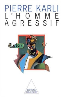L'homme agressif
